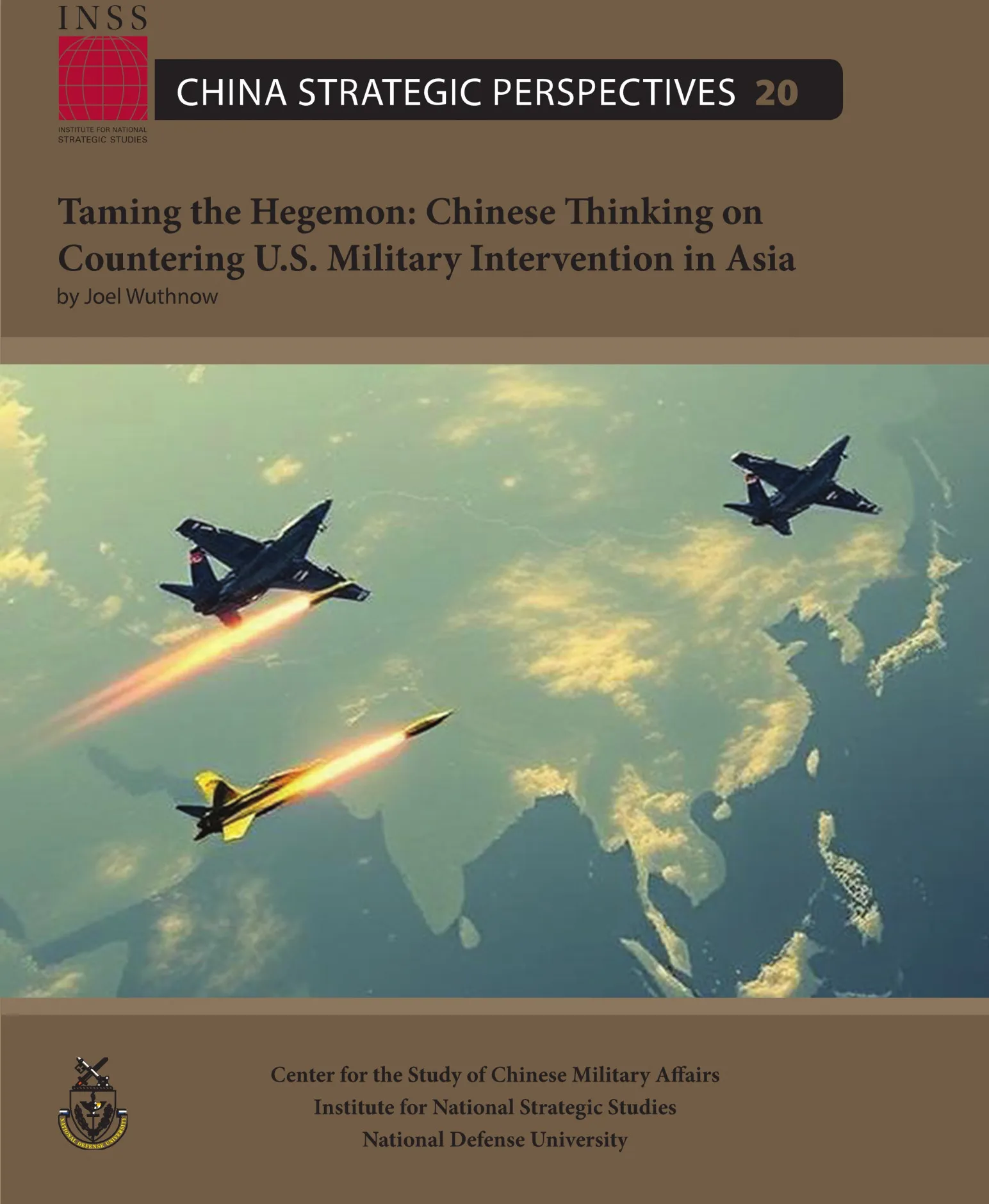 Book - Joel Wuthnow - Taming the Hegemon Chinese Thinking on Countering U.S. Military Intervention in Asia