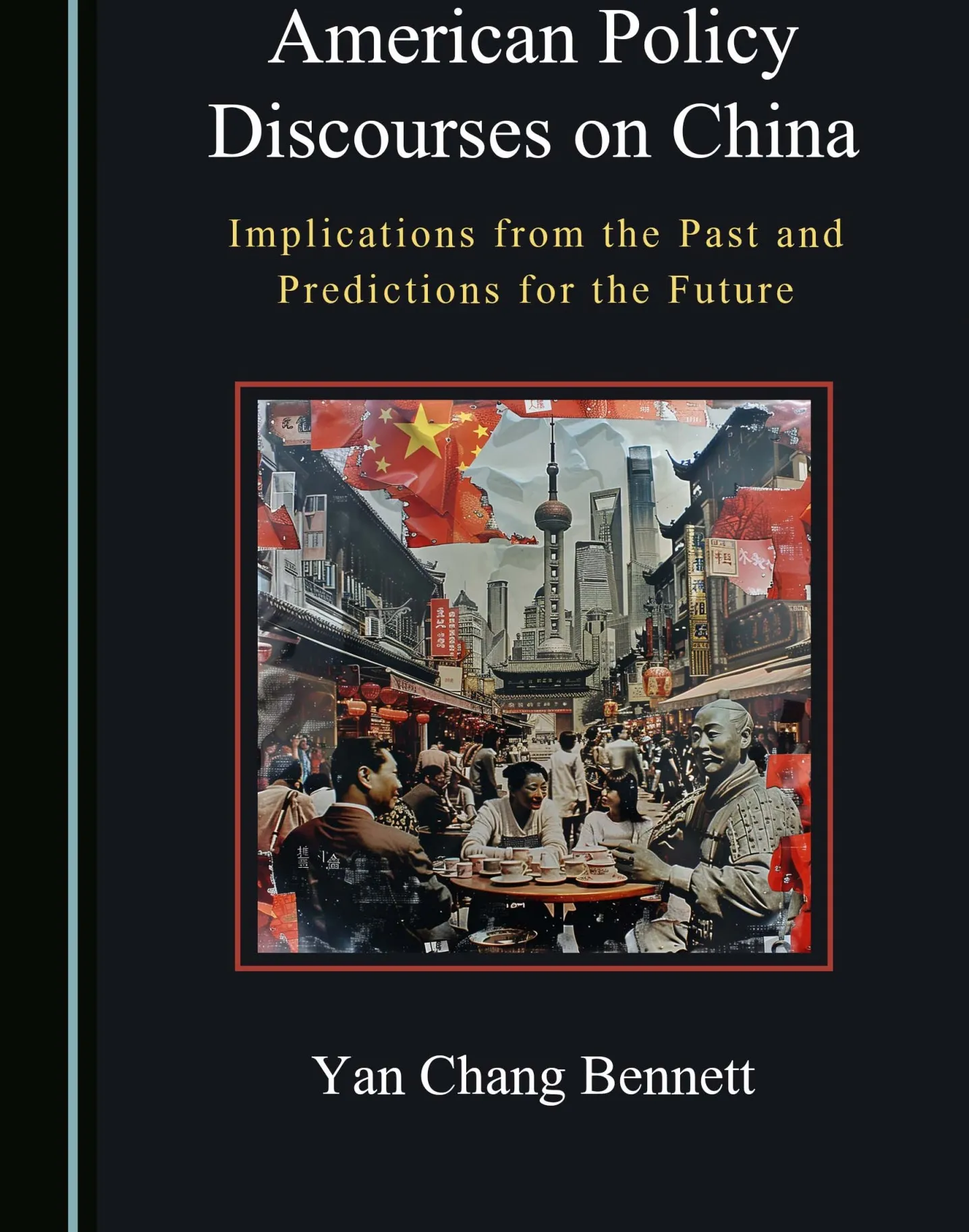 Book - Yan Bennett - American Policy Discourses on China - 9781036408121