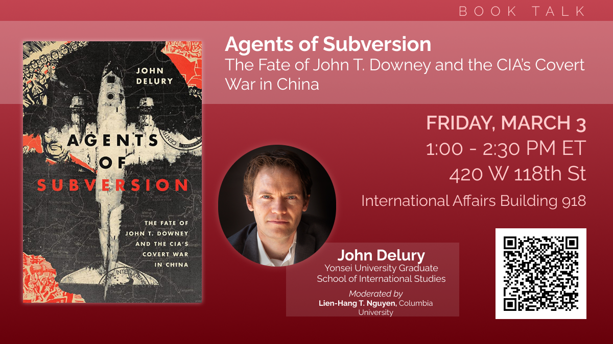 2023.03.03 - Agents of Subversion The Fate of John T. Downey and the CIA's Covert War in China 1pm