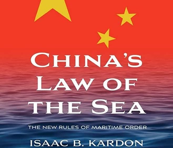 China’s Law of the Sea The New Rules of Maritime Order
